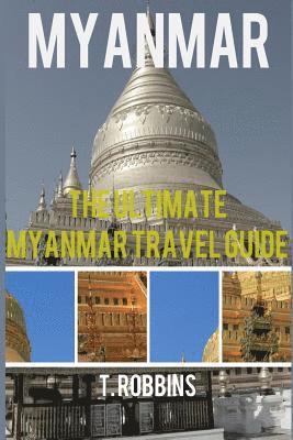 bokomslag Myanmar: The Ultimate Myanmar Travel Guide