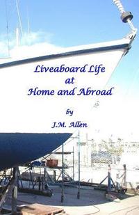 bokomslag Liveaboard Life at Home and Abroad