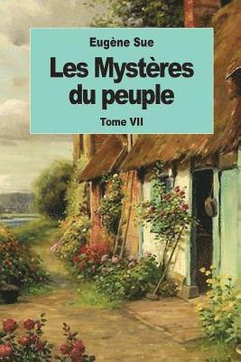 Les Mystères du peuple: Tome VII 1