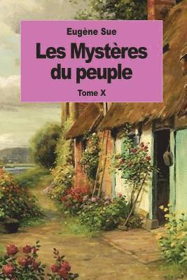 bokomslag Les Mystères du peuple: Tome X