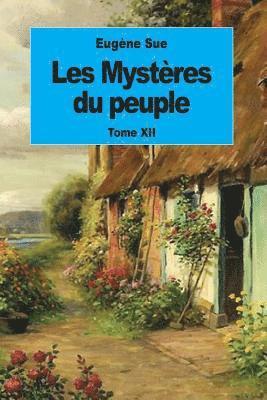 bokomslag Les Mystères du peuple: Tome XII