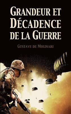 bokomslag Grandeur et décadence de la guerre