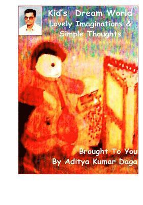 Kids Dream World: Lovely Imaginations & Simple Thoughts 1