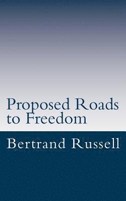 Bertrand Russell - Proposed Roads to Freedom, Häftad
