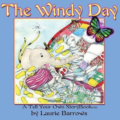 bokomslag The Windy Day: A Tell Your Own StoryBook(tm)