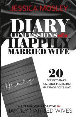 bokomslag Diary Confessions of a Happily Married Wife