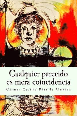 bokomslag Cualquier parecido es mera coincidencia: Tradición Oral Colombiana