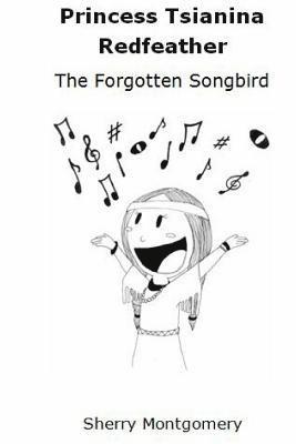 Princess Tsianina Redfeather: The Forgotten Songbird 1