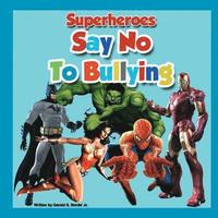 bokomslag Superheroes Say No To Bullying