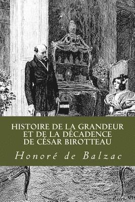 Histoire de la grandeur et de la decadence de Cesar Birotteau
