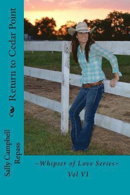 Sally Campbell Repass - Return to Cedar Point: Whipser of Love Series Vol VI, Häftad