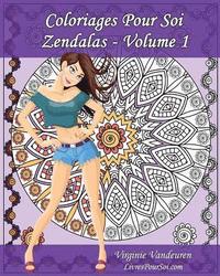 bokomslag Coloriages Pour Soi - Zendalas - Volume 1: 25 Zendalas à colorier pour s'amuser