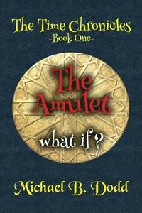 bokomslag The Amulet: The Time Chronicles