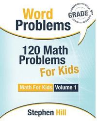 bokomslag Word Problems: 120 Math Problems For Kids: Math Workbook Grade 1