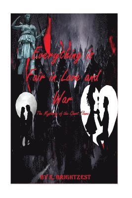 E. Brightzest - Everything is Fair in Love and War: The Mystery of Ghost Flam, Häftad