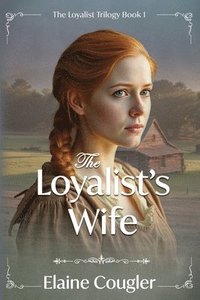 bokomslag The Loyalist's Wife