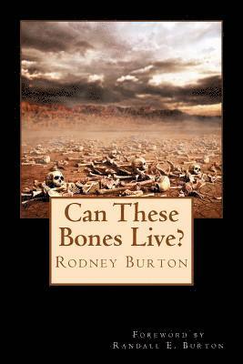 Can These Bones Live? 1
