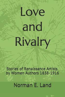 Love and Rivalry: Stories of Renaissance Artists by Women Authors 1839-1916