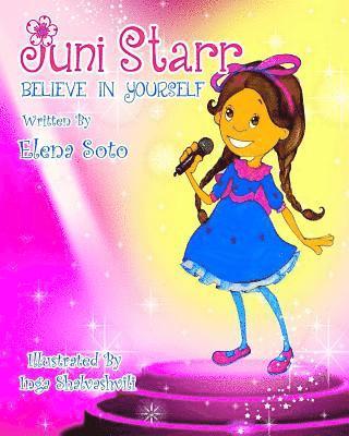 Juni Starr: Believe in Yourself 1