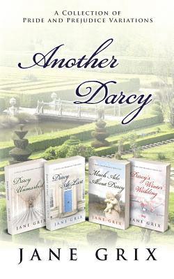 Another Darcy: A Collection of Pride and Prejudice Variations 1