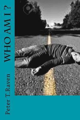 Peter T. Raven - Who Am I ?, Häftad