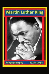 bokomslag Martin Luther King, Jr: A Play