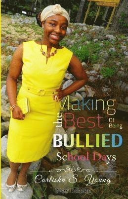 bokomslag Making The Best Of Being Bullied: School Days