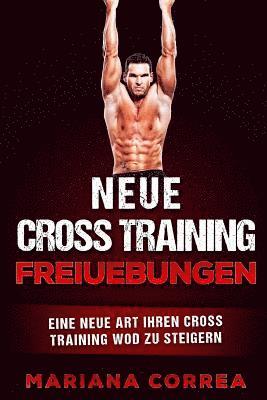 Neue CROSS TRAINING FREIUEBUNGEN: EINE NEUE ART IHREN CROSS TRAINING WOD Zu STEIGERN 1