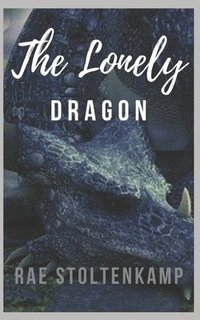 bokomslag The Lonely Dragon: Of Dragons & Witches