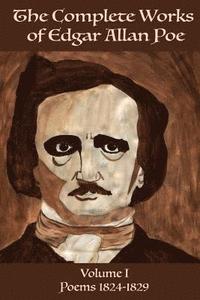 bokomslag The Complete Works of Edgar Allan Poe Volume 1: : Poems 1824 - 1829