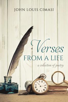 Verses From A Life: A Collection Of Poetry 1