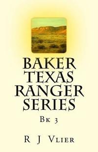 bokomslag Baker Texas Ranger Series Bk3