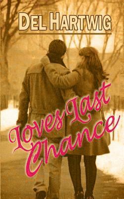 Loves Last Chance 1