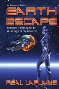 bokomslag Earth Escape: Someone is waiting for us at the edge of the Universe