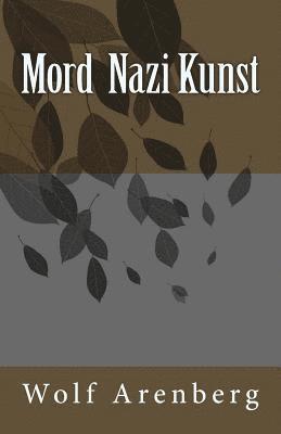 Wolf Arenberg - Mord Nazi Kunst, Häftad