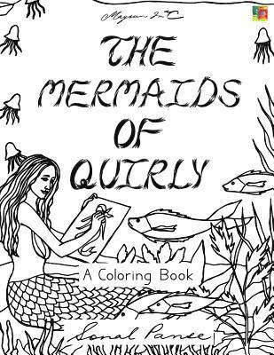 The Mermaids Of Quirly: A Coloring Book 1