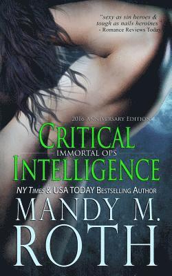 Mandy M. Roth - Critical Intelligence: 2016 Anniversary Edition, Häftad