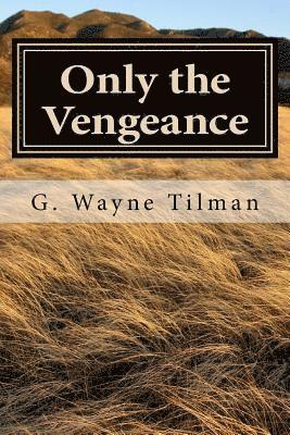 Only the Vengeance: A Jack Landers Novel 1