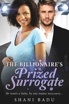 Shani Badu - The Billionaire's Prized Surrogate: A Clean Pregnancy BWWM Love Story, Häftad
