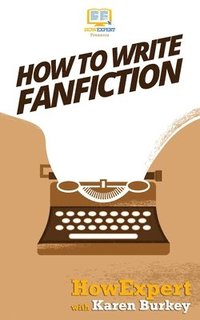 bokomslag How to Write Fanfiction