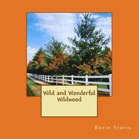 bokomslag Wild and Wonderful Wildwood