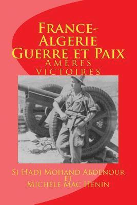 bokomslag France-Algerie: Guerre et Paix: Ameres victoires