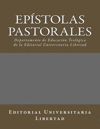 bokomslag Epistolas Pastorales: Departamento de Educación Teológica de la Editorial Universitaria Libertad