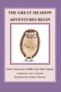 bokomslag The Great Meadow Adventures Begin: How Nervous Nellie Got Her Name