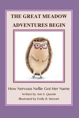 bokomslag The Great Meadow Adventures Begin: How Nervous Nellie Got Her Name