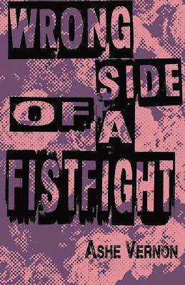 Wrong Side of a Fistfight 1