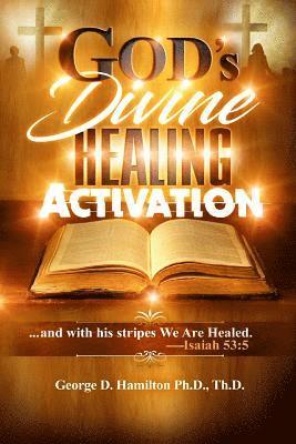 God's Divine Healing Activation 1