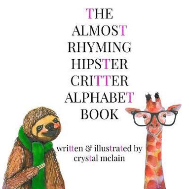 bokomslag The Almost Rhyming Hipster Critter Alphabet Book