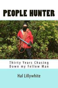 bokomslag People Hunter: Thirty Years Chasing Down my Fellow Man