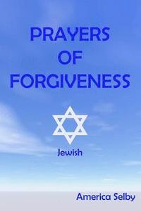 bokomslag PRAYERS OF FORGIVENESS - Judaism: Jewish Prayerbook